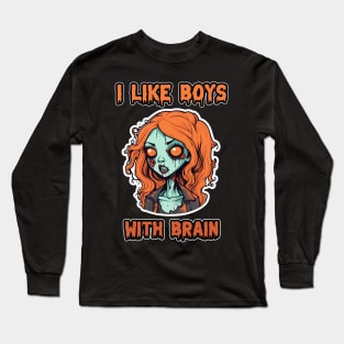 Zombie Girl Perfect for Halloween " I Like Boys With Brian" Orange Pumpkin Color Long Sleeve T-Shirt